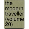 The Modern Traveller (Volume 20) by Josiah Conder