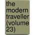 The Modern Traveller (Volume 23)