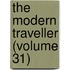 The Modern Traveller (Volume 31)