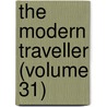 The Modern Traveller (Volume 31) by Josiah Conder