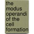 The Modus Operandi Of The Cell Formation
