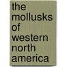 The Mollusks Of Western North America door Sharon Carpenter