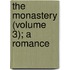 The Monastery (Volume 3); A Romance