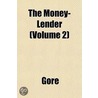 The Money-Lender (Volume 2) door Mrs Gore