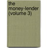 The Money-Lender (Volume 3) by Mrs Gore