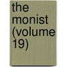 The Monist (Volume 19) by Hegeler Institute