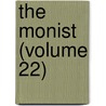 The Monist (Volume 22) door Hegeler Institute