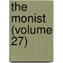 The Monist (Volume 27)