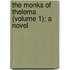 The Monks Of Thelema (Volume 1); A Novel