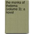 The Monks Of Thelema (Volume 3); A Novel