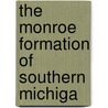 The Monroe Formation Of Southern Michiga door Grabau