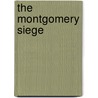 The Montgomery Siege by Ralph Harper