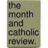 The Month And Catholic Review. door James Stanley