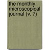 The Monthly Microscopical Journal (V. 7) door Royal Microscopical Society