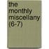 The Monthly Miscellany (6-7)