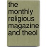 The Monthly Religious Magazine And Theol door John Hopkins Morison