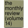 The Monthly Review (Volume 14) door Ralph Griffiths
