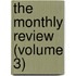 The Monthly Review (Volume 3)