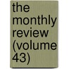 The Monthly Review (Volume 43) by Ralph Griffiths
