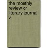 The Monthly Review Or Literary Journal V by Several Hands