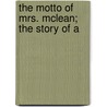 The Motto Of Mrs. Mclean; The Story Of A door Shirley Carson