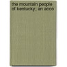 The Mountain People Of Kentucky; An Acco door William Henry Haney