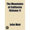 The Mountains Of California (Volume 1) door Muir John Muir