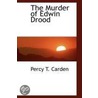 The Murder Of Edwin Drood door Percy T. Carden3
