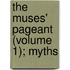 The Muses' Pageant (Volume 1); Myths