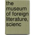 The Museum Of Foreign Literature, Scienc