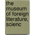 The Museum Of Foreign Literature, Scienc