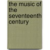 The Music Of The Seventeenth Century by Ken Parry