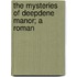 The Mysteries Of Deepdene Manor; A Roman