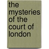 The Mysteries Of The Court Of London by George William MacArthur Reynolds