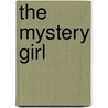 The Mystery Girl door Carolyn Wells