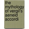 The Mythology Of Vergil's Aeneid Accordi by John Prentice Taylor