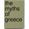 The Myths Of Greece door Helene A. Guerber