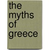 The Myths Of Greece by Helene A. Guerber