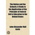 The Nation And The Schools; A Study In T