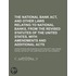 The National Bank Act, And Other Laws Re
