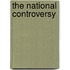 The National Controversy