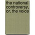 The National Controversy, Or, The Voice