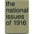 The National Issues Of 1916