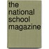 The National School Magazine