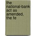 The National-Bank Act As Amended, The Fe