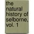 The Natural History Of Selborne, Vol. 1