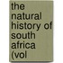 The Natural History Of South Africa (Vol