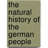 The Natural History Of The German People door Wilhelm Heinrich von Riehl