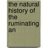 The Natural History Of The Ruminating An door Sir William Jardine