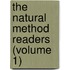 The Natural Method Readers (Volume 1)